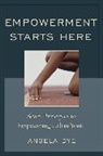 Angela Dye - Empowerment Starts Here