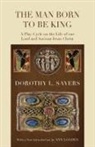 Ann Loades, Dorothy L. Sayers, Dorothy L./ Loades Sayers - The Man Born to Be King