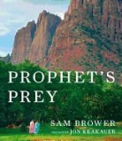 Sam Brower, John (FRW)/ Cummings Krakauer, Jonah Cummings - Prophet's Prey