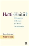 Jean-Bertrand Aristide, Aristide Jean-Bertrand - Haiti-haitii?