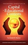 Rosusan D. Bartee - Contemporary Perspectives on Capital in Educational Contexts (Hc)