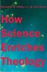 Benedict M. Ashley, John Deely - How Science Enriches Theology