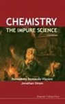 BENSAUDE VINCENT BERNADETTE SIMON, Bernadette Bensaude-Vincent, Bernadette (Univ Paris I La Sorbonne Bensaude-vincent, Bernadette Simon Bensaude-Vincent, Bernadette Bensaude-Vincent Et Al, Jonathan Simon... - Chemistry: The Impure Science (2nd Edition)