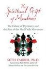 Ph.D Farber, Seth Farber, Kate Millett - The Spiritual Gift of Madness
