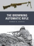 Robert Hodges, Robert R Hodges, Robert R. Hodges, Robert R Hodges Jr, Robert R. Hodges Jr., Robert R. Hodges Jr... - The Browning Automatic Rifle