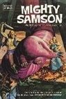 Jack Abel, Jose Delbo, Arnold Drake, Paul S Drake Newman, Paul S. Newman, Various... - Mighty Samson Archives Volume 4