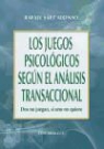 Rafael Sáez Alonso - Los juegos psicológicos según el análisis transaccional