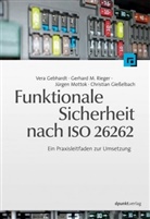 Ver Gebhardt, Vera Gebhardt, Christian Gießelbach, Jürgen Mottok, Jürgen u Mottok, Gerhard Rieger... - Funktionale Sicherheit nach ISO 26262