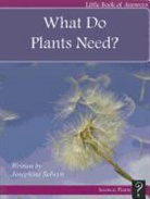 Josephine Selwyn - What Do Plants Need?