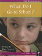 Cam Gregory - When Do I Go to School?