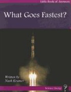 Nash Kramer - What Goes Fastest?