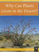 Pierre Latou, Pierre LaTour - Why Can Plants Grow in the Desert?