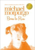 Michael Morpurgo, Morpurgo Michael - Born to Run