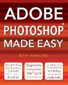 Rob Hawkins, Hawkins Rob - Adobe Photoshop Made Easy