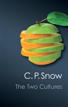 C P Snow, C. P. Snow, C.P. Snow, Charles P. Snow, Charles Percy Snow, CP Snow... - Two Cultures