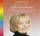 Ruth M. Kubitschek, Ruth Maria Kubitschek, Ruth M. Kubitschek - 100 hochkarätige und zeitlose Liebes-Weisheiten, 1 Audio-CD (Audio book)
