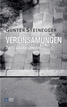 Günter Steinegger - Vereinsamungen