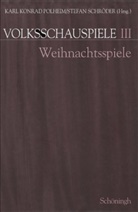 Polheim, Karl K Polheim, Karl K. Polheim, Karl Konrad Polheim, Stefan Schröder - Volksschauspiele, 5 Bde. - 3: Weihnachtsspiele
