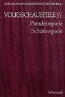Polheim, Karl K Polheim, Karl K. Polheim, Karl Konrad Polheim, Stefan Schröder - Volksschauspiele, 5 Bde. - 4: Paradeisspiele und Schäferspiele