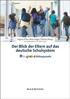 Dagmar Killus, Klaus-Jürgen Tillmann, TNS Emnid - Der Blick der Eltern auf das deutsche Schulsystem