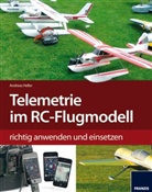 Andreas Heller - Telemetrie im RC-Flugmodell richtig anwenden und einsetzen