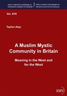 Tayfun Atay - A Muslim Mystic Community in Britain