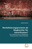 Wiebke Rettberg - Revitalisierungsprozesse als Wegbereiter für Gentrification?