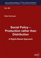 Peter Herrmann - Social Policy - Production rather than Distribution