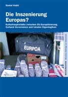 Daniel Habit - Die Inszenierung Europas?