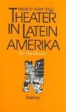 Heidrun Adler, Ane Østergaard, Ane G Østergaard, Beatri Seibel, Beatriz Seibel, Heidru Adler... - Theater in Lateinamerika