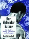 David S. Goodsell - Our Moleculare Nature
