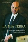Leonardo Tirabassi - La mia terra. Intervista storico-politica a Federico Vecchioni
