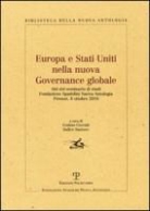 Cosimo Ceccuti - Europa E Stati Uniti Nella Nuova Governance Globale: Atti del Seminario Di Studi. Firenze, Fondazione Spadolini Nuova Antologia. 8 Ottobre 2010
