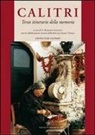 Angelo Raffaele Salvante - Calitri: Terzo Itinerario Della Memoria