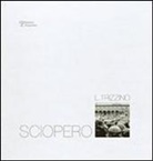 Lucio Trizzino, Lucio Trizzino - Lucio Trizzino: Sciopero