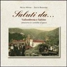 Duccio Baldassini, Nicola Wittum - Saluti Daa: Vallombrosa E Saltino Attraverso Le Cartoline D'Epoca
