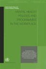 Who, World Health Organization, World Health Organization - Mental Health Policies and Programmes in the Workplace