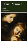 Henri Nouwen - Adam
