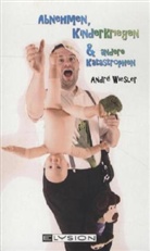 André Wiesler, Ulrike Kleinert - Abnehmen, Kinderkriegen & andere Katastrophen
