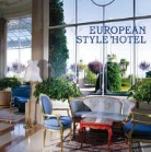 Fotiadis, Panagiotis Fotiadis, Gao, Arthur Gao, GAO/FOTIADIS, Arthur Gao - EUROPEAN STYLE HOTELS OUVRAGE