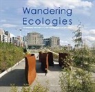 Julie Decker, DECKER JULIE, Julie Decker - WANDERING ECOLOGIES A PLANTSMA