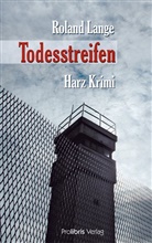 Roland Lange - Todesstreifen
