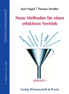 Thoma Menthe, Thomas Menthe, Kur Nagel, Kurt Nagel, Kurt Menthe Nagel - Neue Methoden für einen effektiven Vertrieb.