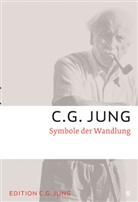 C G Jung, C. G. Jung, C.G. Jung, Carl G. Jung, Jung-Merker, Lill Jung-Merker... - Gesammelte Werke - 5: Symbole der Wandlung