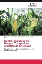 Susana Lucreci Amigot, Susana Lucrecia Amigot, Juan Carlo Basilico, Juan Carlos Basilico, Fulg, Cecilia Luisa Fulgueira - Control Biológico de Hongos Toxigénicos Aislados de Ensilados