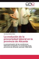 Verónica Gómez Calvo - La evolución de la precariedad laboral en la provincia de Alicante