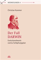 Christian Kummer - Der Fall Darwin - Evolutionstheorie contra Schöpfungsplan