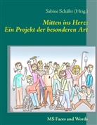 Sabin Schäfer, Sabine Schäfer - Mitten ins Herz: Ein Projekt der besonderen Art