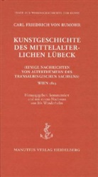 Carl Friedrich von Rumohr, Iris Wenderholm - Kunstgeschichte des mittelalterlichen Lübeck