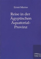 Ernst Marno - Reise in der Ägyptischen Äquatorial-Provinz